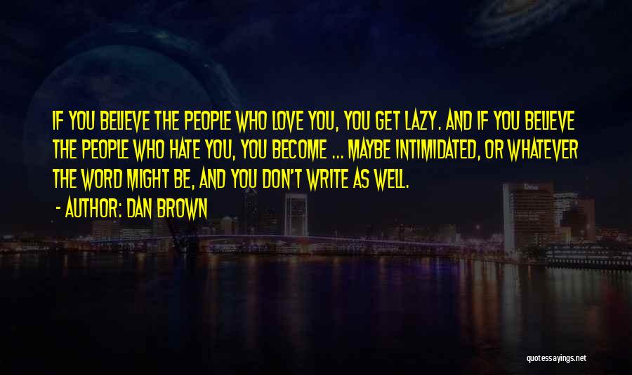 Love Don't Hate Quotes By Dan Brown