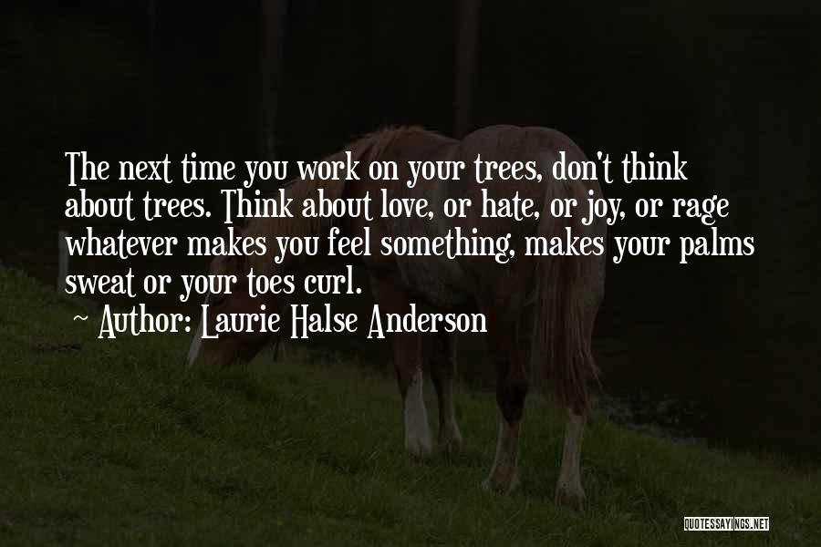 Love Don't Hate Quotes By Laurie Halse Anderson