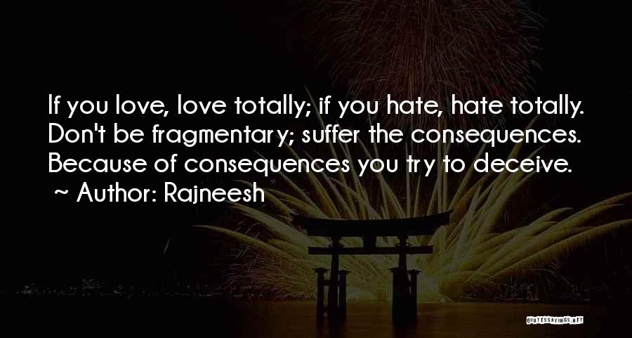 Love Don't Hate Quotes By Rajneesh