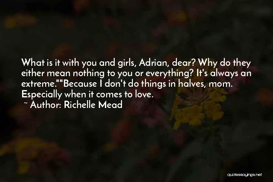 Love Don't Mean Nothing Quotes By Richelle Mead