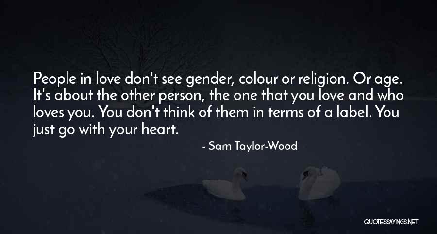 Love Don't See Age Quotes By Sam Taylor-Wood