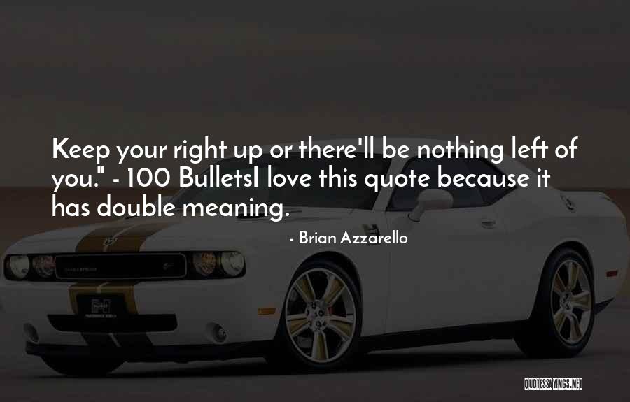 Love Double Meaning Quotes By Brian Azzarello Love Double Meaning Quotes By Brian Azzarello
