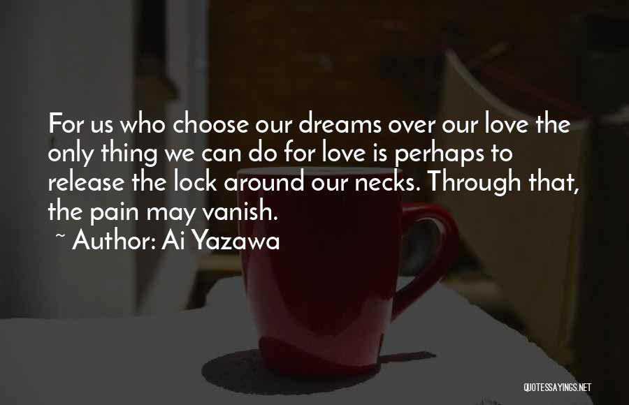 Love Dreams Quotes By Ai Yazawa