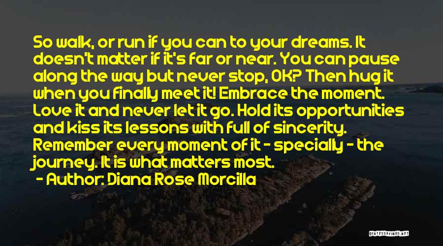 Love Dreams Quotes By Diana Rose Morcilla