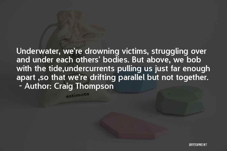 Love Drifting Apart Quotes By Craig Thompson