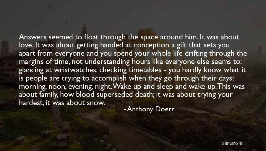 Love Drifting Quotes By Anthony Doerr