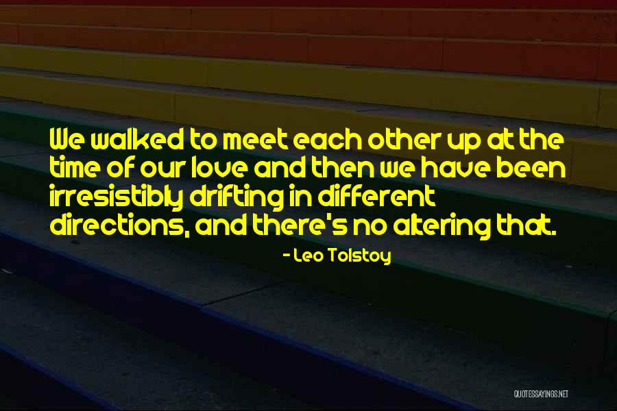 Love Drifting Quotes By Leo Tolstoy