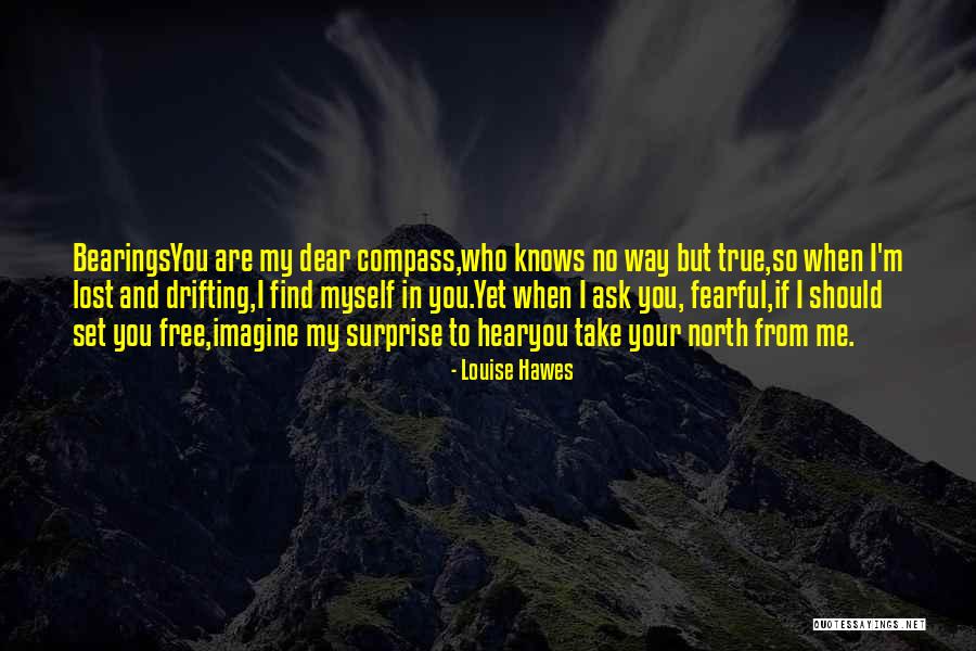 Love Drifting Quotes By Louise Hawes Love Drifting Quotes By Louise Hawes