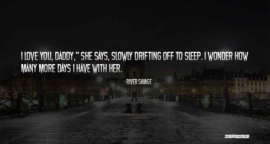 Love Drifting Quotes By River Savage