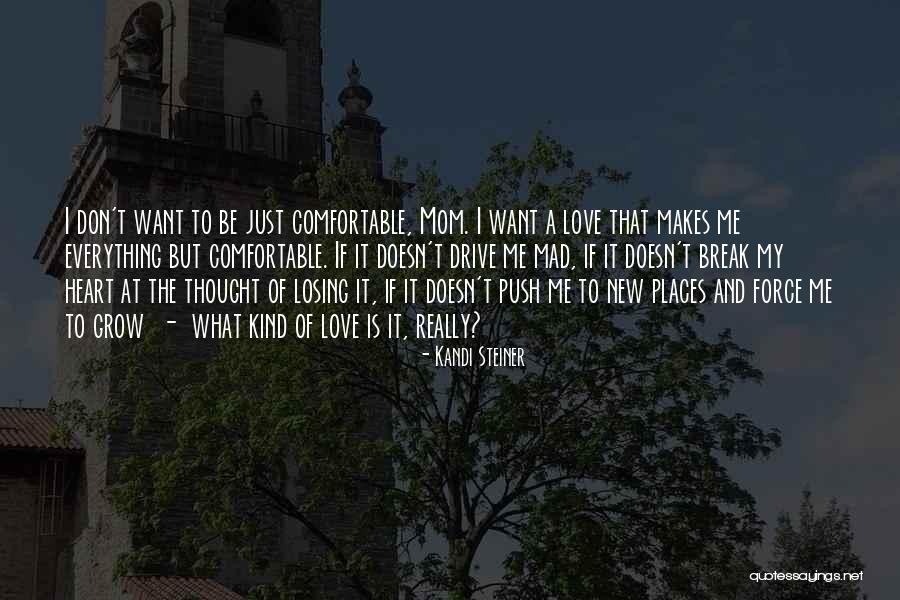 Love Drive Quotes By Kandi Steiner Love Drive Quotes By Kandi Steiner