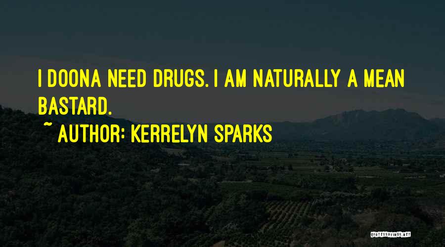 Love Drugs Quotes By Kerrelyn Sparks