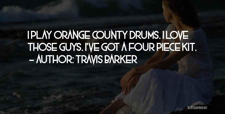 Love Drums Quotes By Travis Barker