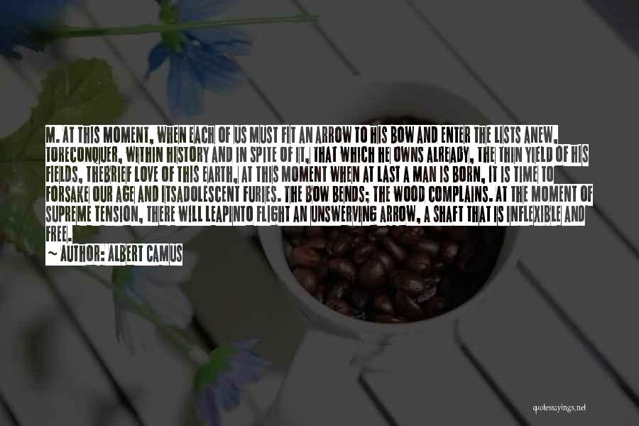 Love Each Moment Quotes By Albert Camus
