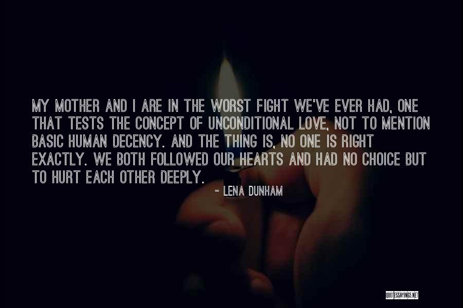 Love Each Other Deeply Quotes By Lena Dunham