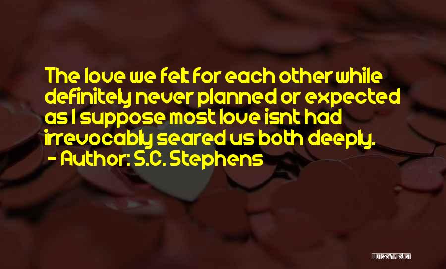 Love Each Other Deeply Quotes By S.C. Stephens