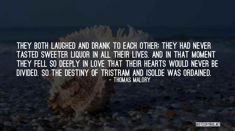 Love Each Other Deeply Quotes By Thomas Malory