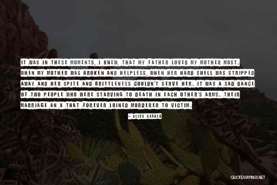 Love Each Other Forever Quotes By Alice Sebold Love Each Other Forever Quotes By Alice Sebold