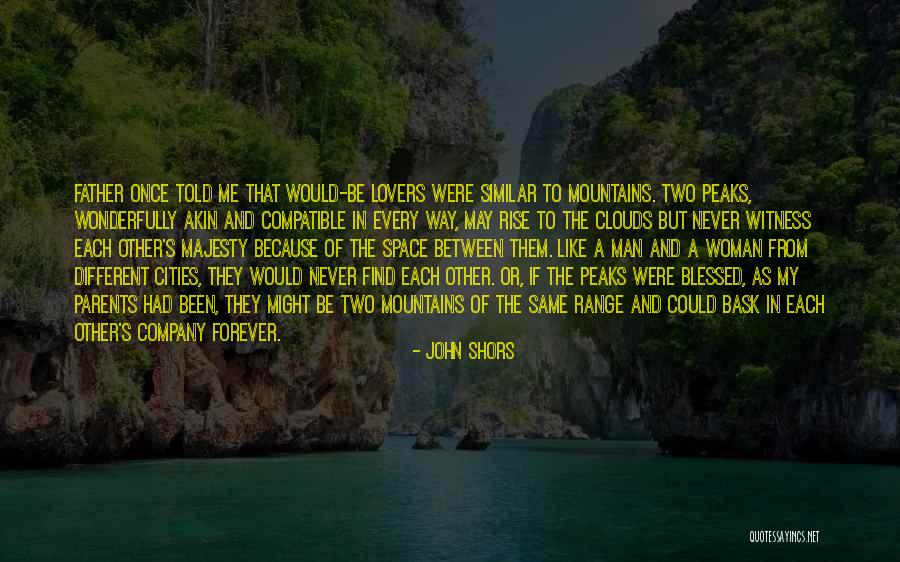 Love Each Other Forever Quotes By John Shors Love Each Other Forever Quotes By John Shors