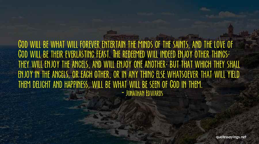 Love Each Other Forever Quotes By Jonathan Edwards Love Each Other Forever Quotes By Jonathan Edwards
