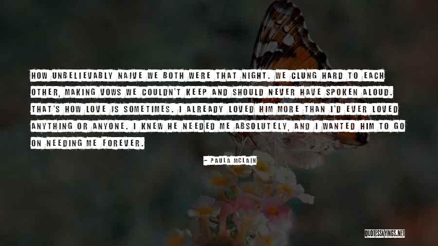 Love Each Other Forever Quotes By Paula McLain Love Each Other Forever Quotes By Paula McLain
