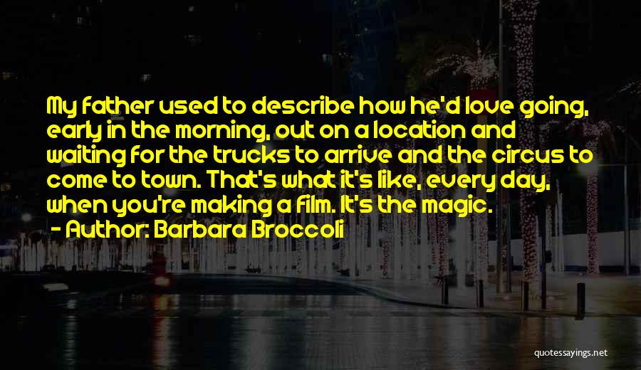 Love Early Morning Quotes By Barbara Broccoli