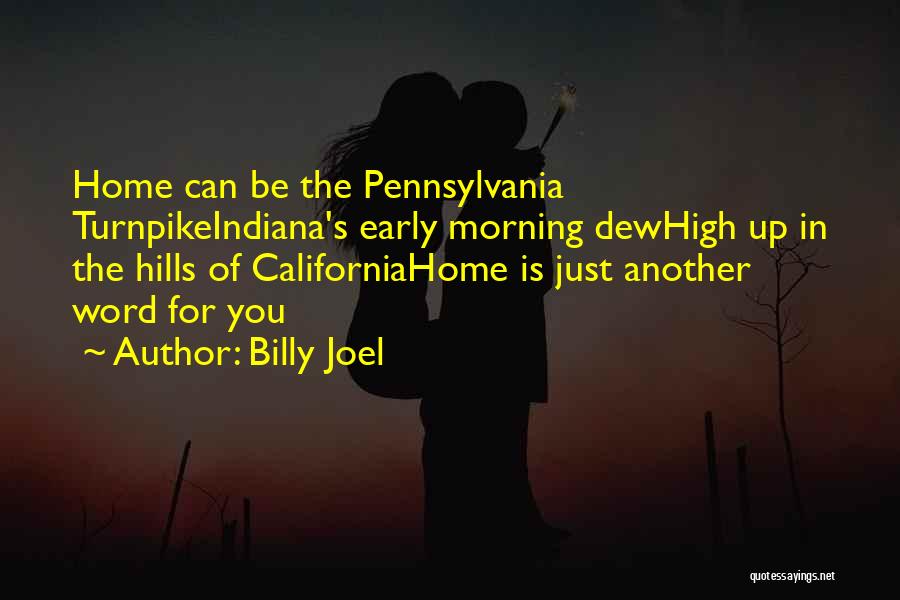 Love Early Morning Quotes By Billy Joel