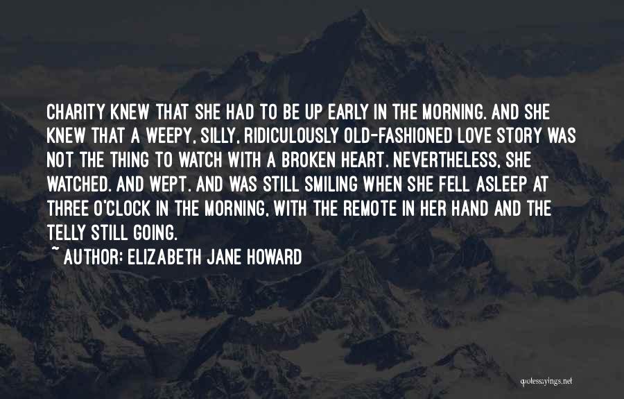 Love Early Morning Quotes By Elizabeth Jane Howard