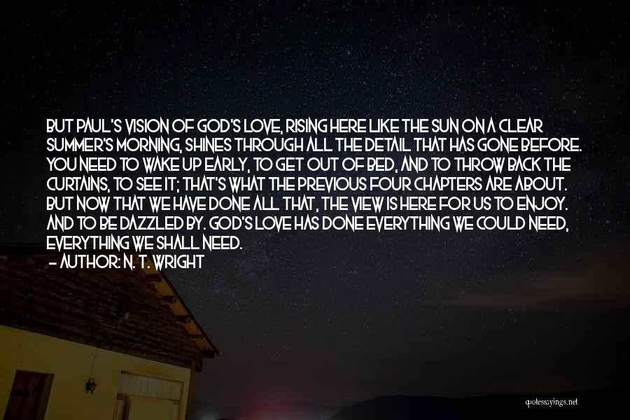 Love Early Morning Quotes By N. T. Wright