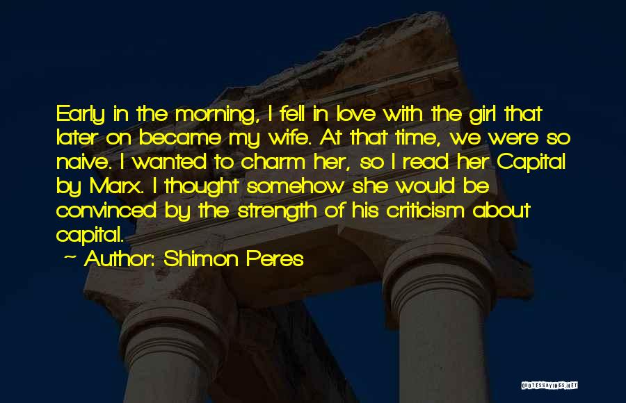 Love Early Morning Quotes By Shimon Peres