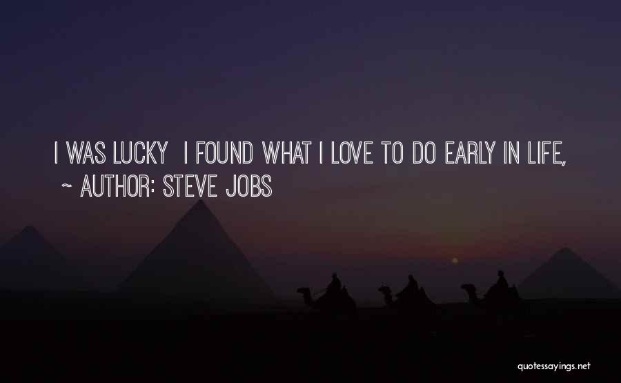 Love Early Quotes By Steve Jobs