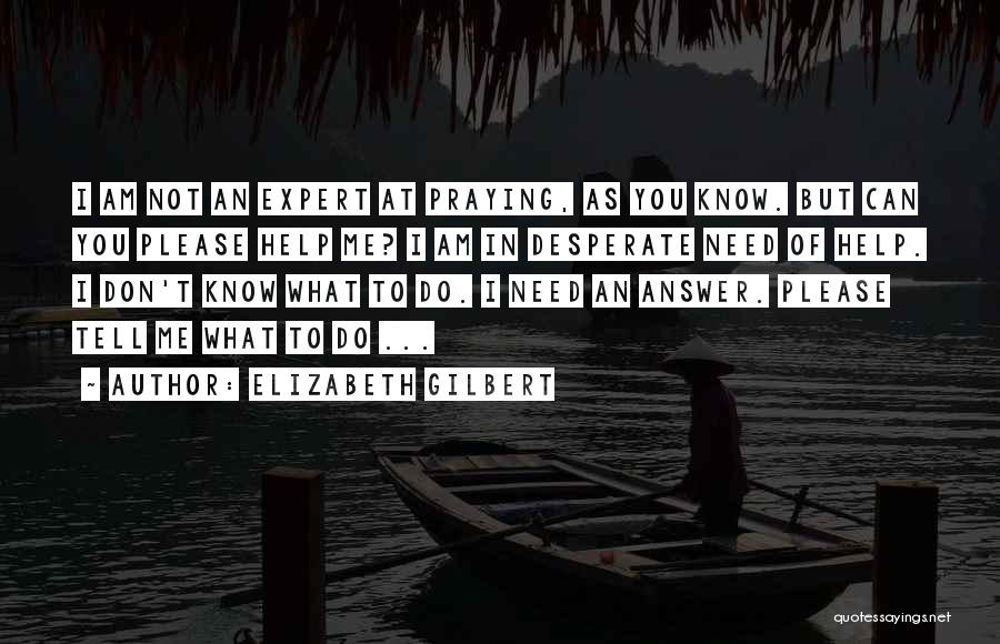 Love Eat Pray Love Quotes By Elizabeth Gilbert