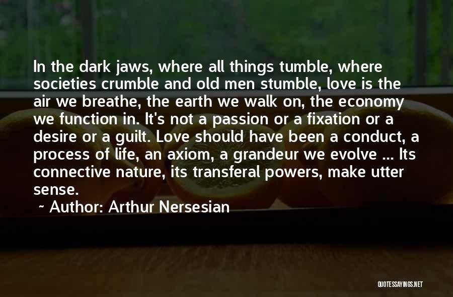 Love Economy Quotes By Arthur Nersesian