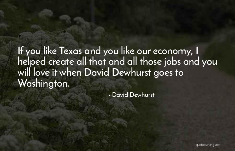 Love Economy Quotes By David Dewhurst