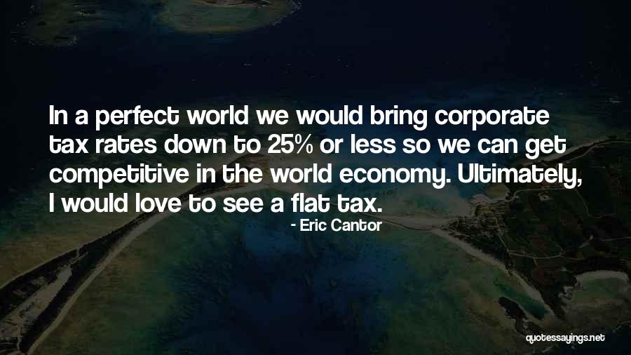 Love Economy Quotes By Eric Cantor