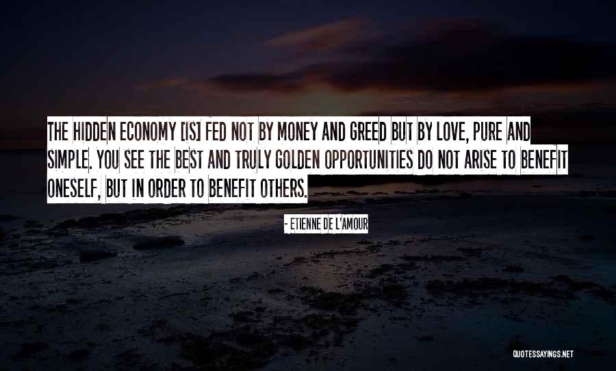 Love Economy Quotes By Etienne De L'Amour