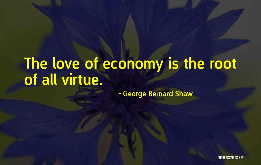 Love Economy Quotes By George Bernard Shaw