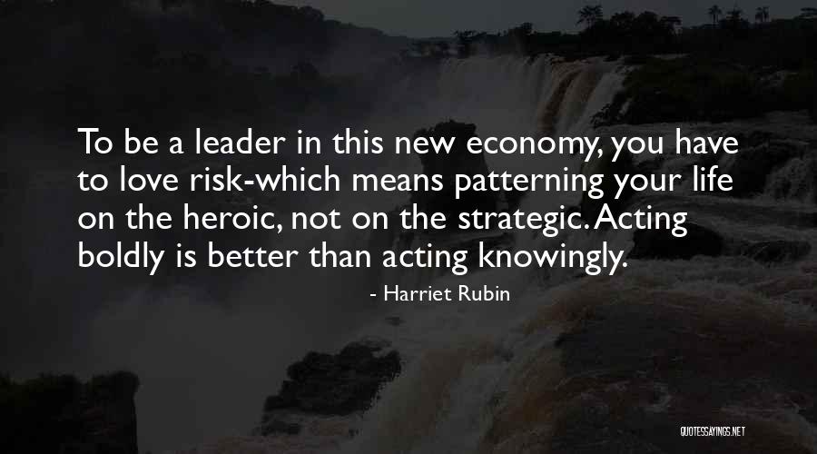 Love Economy Quotes By Harriet Rubin