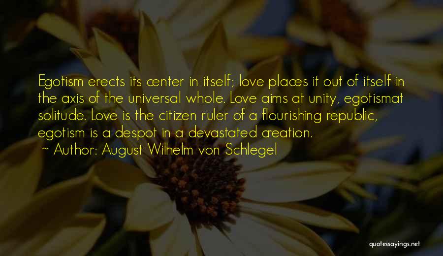 Love Egotism Quotes By August Wilhelm Von Schlegel