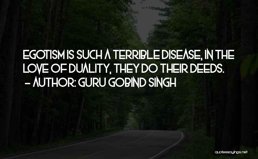 Love Egotism Quotes By Guru Gobind Singh