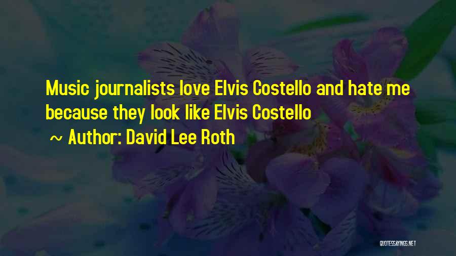 Love Elvis Quotes By David Lee Roth