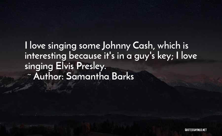 Love Elvis Quotes By Samantha Barks