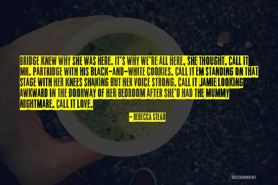 Love Em All Quotes By Rebecca Stead