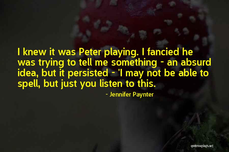 Love Embarrassment Quotes By Jennifer Paynter