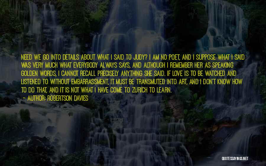 Love Embarrassment Quotes By Robertson Davies