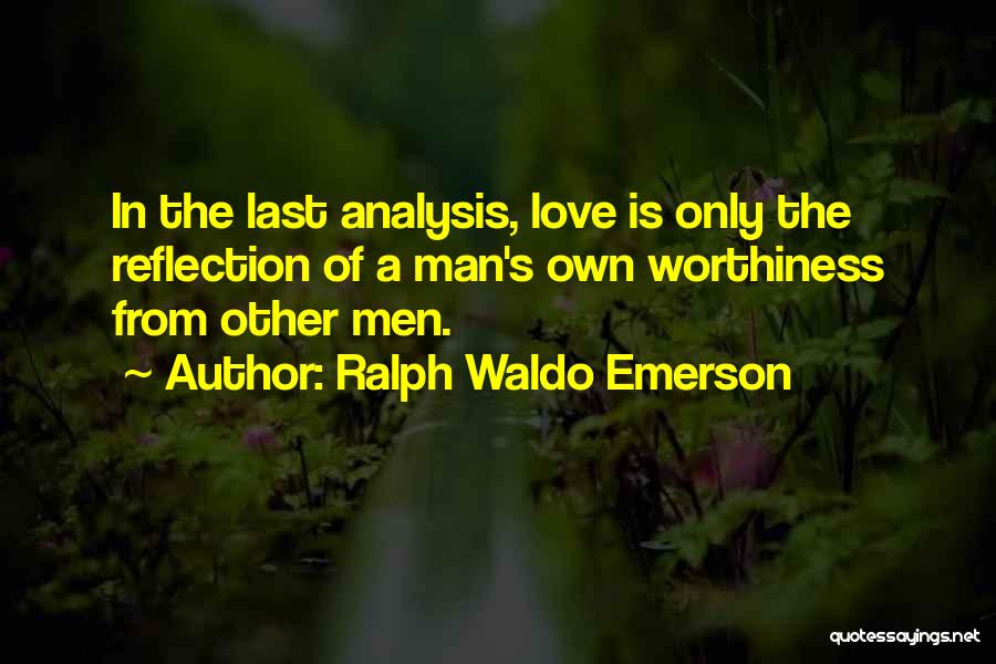 Love Emerson Quotes By Ralph Waldo Emerson