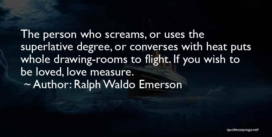 Love Emerson Quotes By Ralph Waldo Emerson