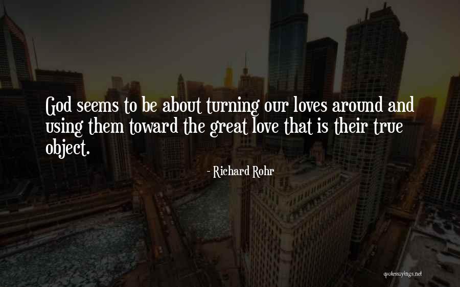 Love Emotion Quotes By Richard Rohr Love Emotion Quotes By Richard Rohr