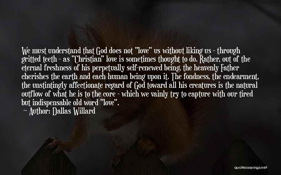 Love Endearment Quotes By Dallas Willard