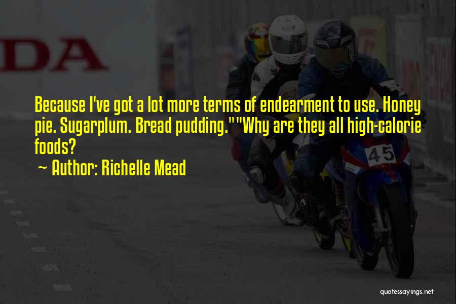 Love Endearment Quotes By Richelle Mead