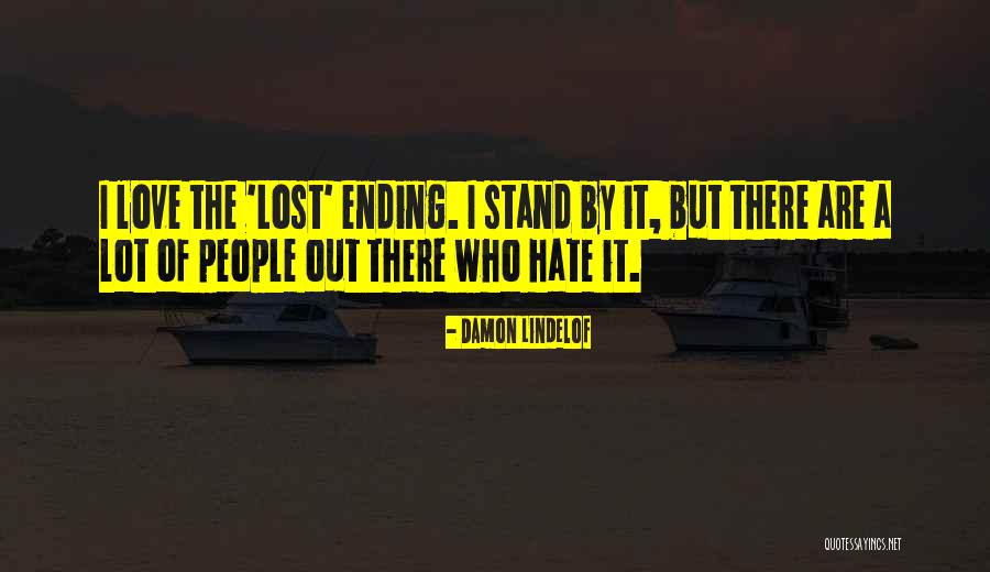Love Ending Quotes By Damon Lindelof Love Ending Quotes By Damon Lindelof
